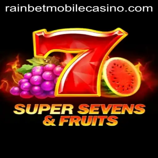 Discover the Thrills of 7SuperSevensFruits and Rainbet