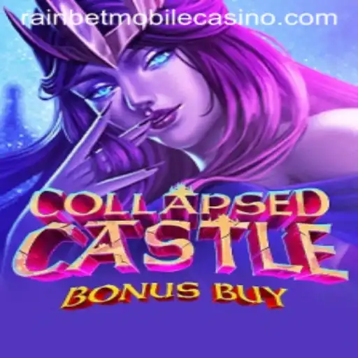 Exploring CollapsedCastleBonusBuy: A Thrilling Adventure with Rainbet