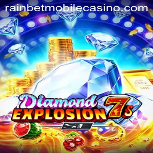 DiamondExplosion7sSE: The Shimmering World of Rainbet's Latest Gaming Sensation