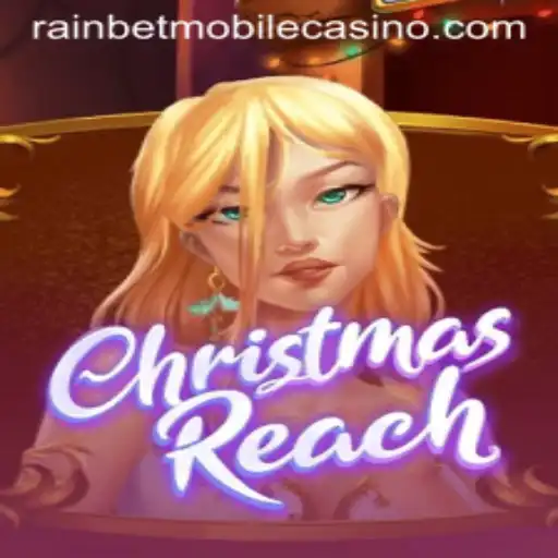 ChristmasReach: Experience the Magic with Rainbet